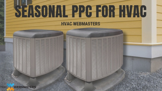 Seasonal PPC for HVAC Contractors Blog Graphic