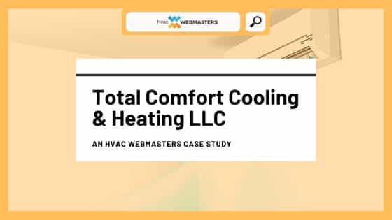 Case Study for Total Comfort Cooling & Heating